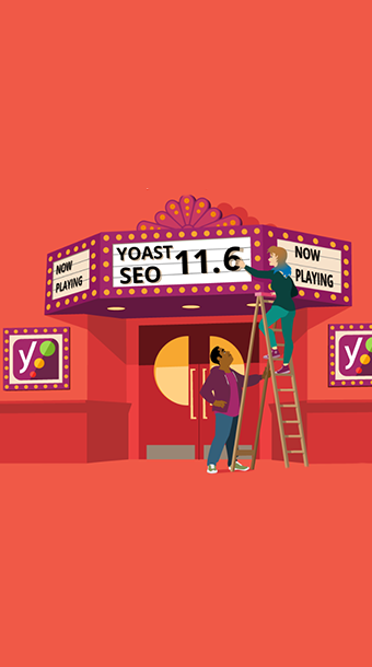 آپدیت جدید Yoast SEO نسخه 11.6 مطابق با تغییرات گوگل image